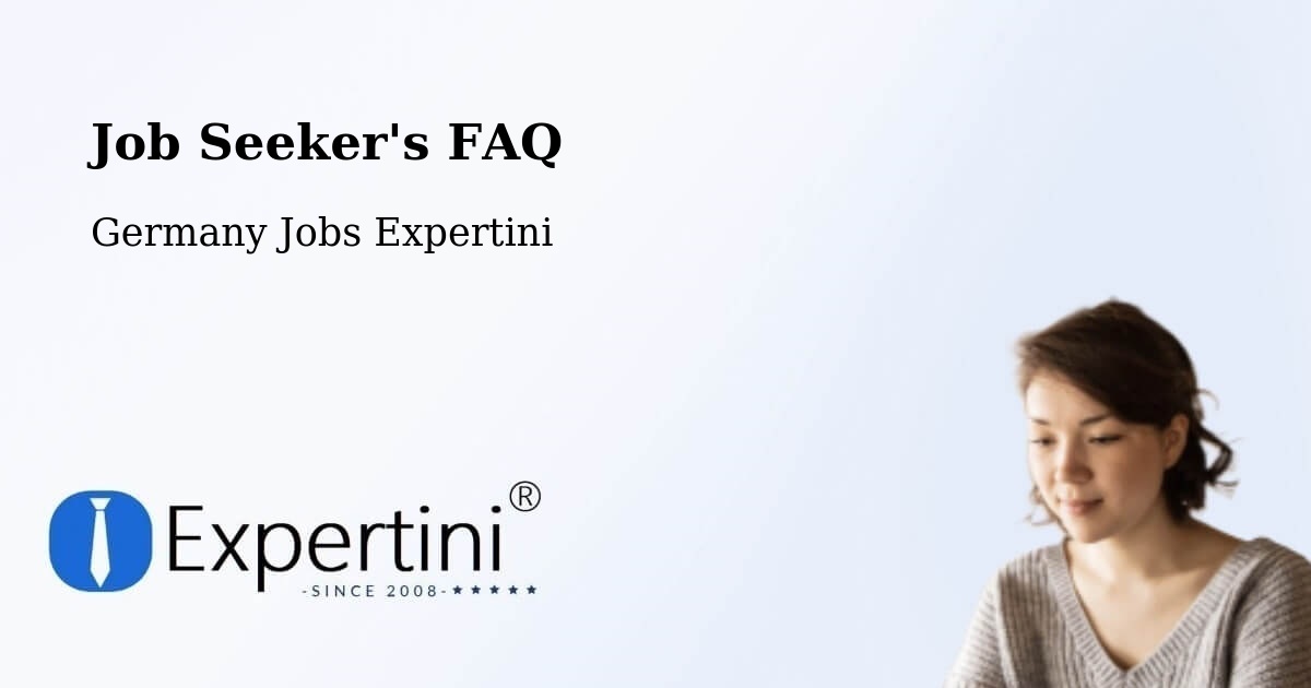 Job Seeker FAQ – Grasbrunn - Germany Jobs Expertini